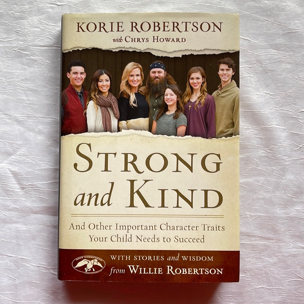 🌺Book “Strong and Kind” by Korie Robertson w/Chrys Howard & stories from Willie